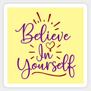 Belive in yourself Sticker